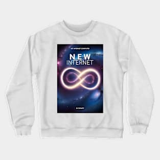 Web 3.0 Internet Crewneck Sweatshirt